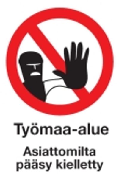 TURVAKILPI "TYÖMAA-ALUE", MUOVIA, 350 x 500 mm TURVAKILPI "TYÖMAA-ALUE", MUOVIA, 350 x 500 mm